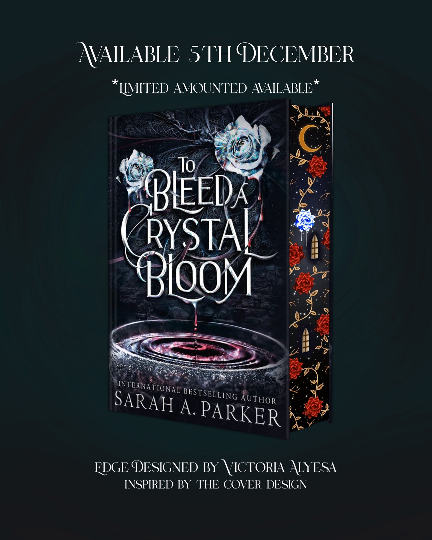 To Bleed a Crystal Bloom Collaboration with Alyesasworld Hardback (UK edition)
