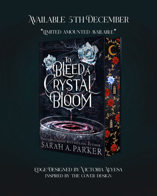 To Bleed a Crystal Bloom Collaboration with Alyesasworld Hardback (UK edition)